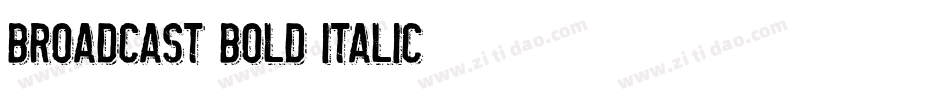 Broadcast Bold Italic字体转换